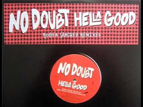 No Doubt - Hella Good (Roger Sanchez Mix)