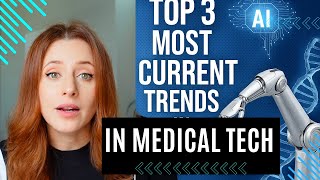 Top 3 Medical Technology Trends Transforming Healthcare in 2025