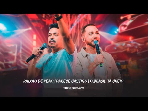 Yuri e Gustavo - PAIXÃO DE PEÃO | PARECE CASTIGO | O BRASIL TÁ CHEIO - DVD DO NOSSO JEITO [#13]