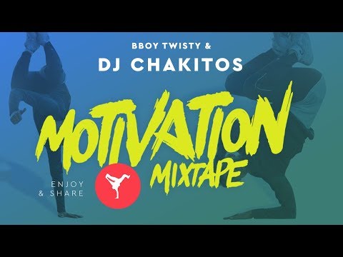 Dj Chakitos & Bboy Twisty — Motivation Mixtape 2019