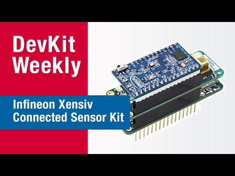 Dev Kit Weekly: Infineon Xensiv Connected Sensor Kit