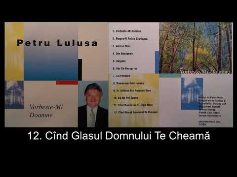 12 Cind Glasul Domnului Te Cheama Petru Lulusa