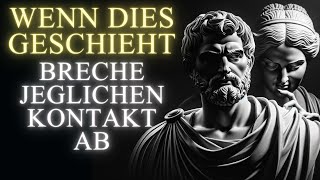 Bei diesen 12 ANZEICHEN brich den Kontakt SOFORT ab – TIPPS und HINWEISE aus dem STOIZISMUS