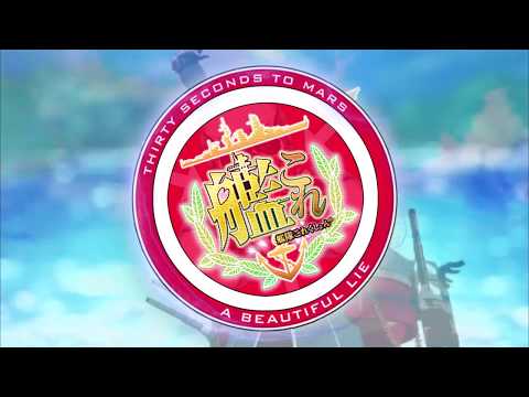 ATTACK ON THE SEA I Kancolle x 30 Seconds to Mars Mashup