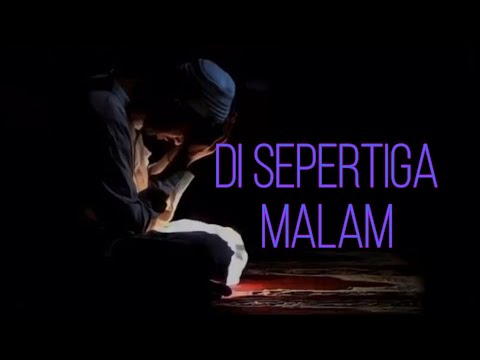 "Di Sepertiga Malam - | Lagu Religi Menyentuh Tentang Doa dan Keikhlasan"