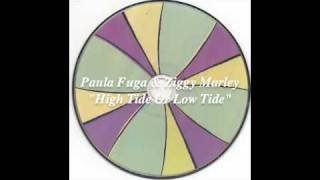 Paula Fuga feat Ziggy Marley / High Tide or Low Tide