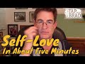 Self-Love in About Five Minutes - Tapping with Brad Yates