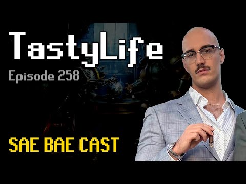 TastyLife - Raids 4 Mega-Rare, Big Dawgs, Early Game Hurdles, Fixing GWD, Behe | Sae Bae Cast 258