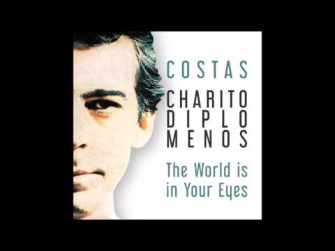 Costas Charitodiplomenos  - The world is in your eyes 2016