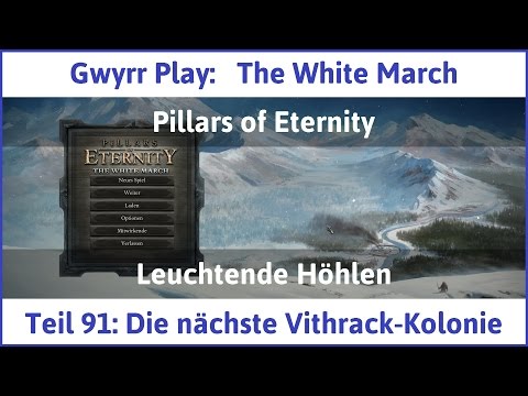 The White March Teil 91 - Die nächste Vithrack-Kolonie - Let's Play