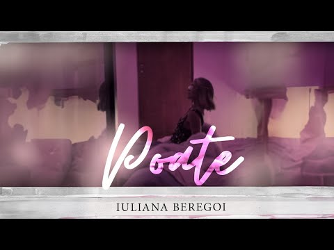 Iuliana Beregoi - Poate | Official Video