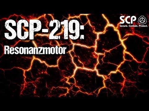 SCP-219: Resonanzmotor - German Creepypasta (Grusel, Horror, Hörbuch) DEUTSCH