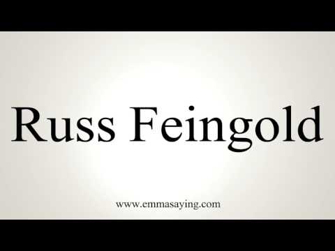 How to Pronounce Russ Feingold