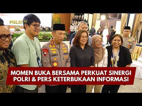 PRESISI UPDATE: MOMEN BUKA BERSAMA PERKUAT SINERGI POLRI &amp; PERS KETERBUKAAN INFORMASI 25/02/26 23.45