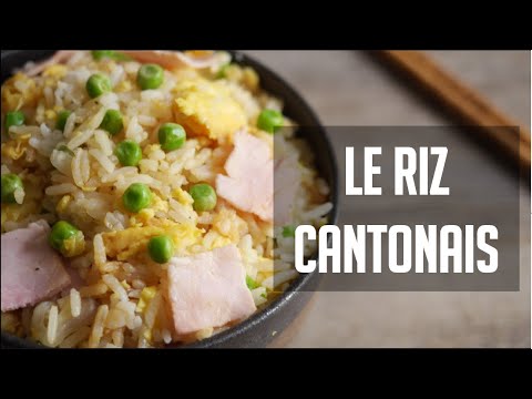 LE RIZ CANTONAIS COMME AU RESTAURANT- RECETTE FACILE & RAPIDE + ASTUCES
