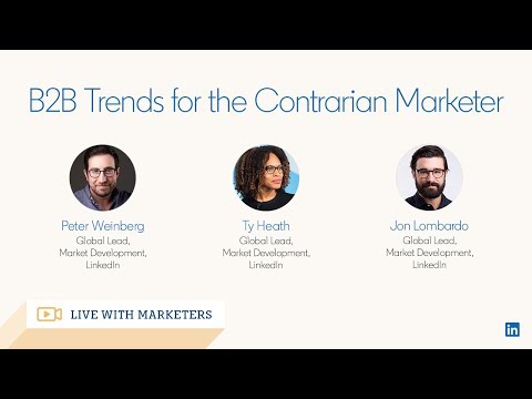 Live with Marketers: B2B Trends for the Contrarian Marketer