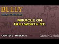 Bully Anniversary Edition Mission 32 Miracle On Bullworth St