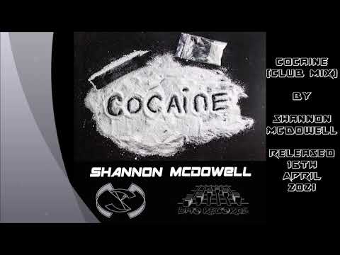 Cocaine (Club Mix) - Shannon McDowell