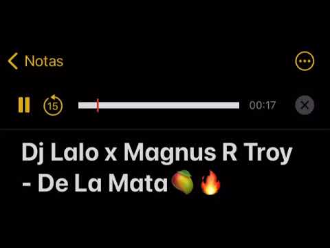Dj Lalo x Mangnus R Troy - De La Mata 🌿