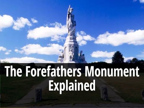 The Forefathers Monument Explained