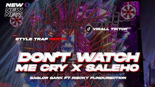 Download lagu DJ DON’T WATCH ME CRAY || TRAP PARTY STYLE SALEHO FULL BASS TERBARU • DJ RIEKY FUNDURACTION [ WSB ]  mp3