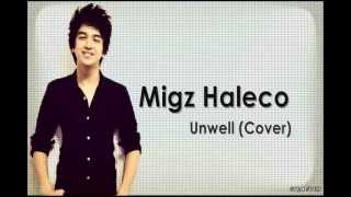 Migz Haleco - "Unwell (Cover)" with Lyrics [HQ]