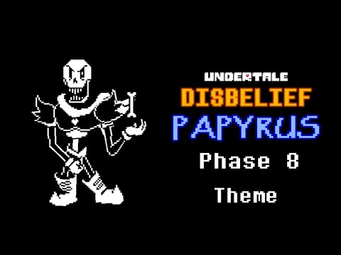 Undertale Disbelief Papyrus Phase 8 Theme | AlterPex
