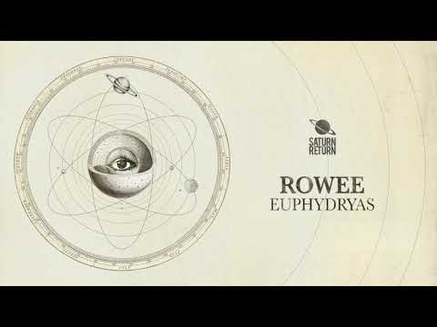 Rowee - Euphydryas [Saturn Return]