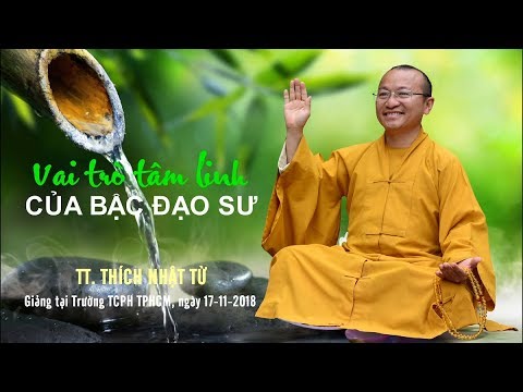 Vai trò tâm linh của bậc đạo sư - TT. Thích Nhật Từ 