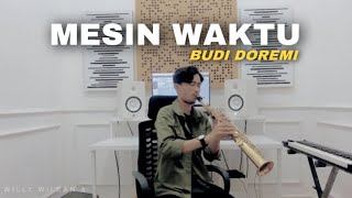 Download lagu Budi Doremi – Mesin Waktu (Willy Wildan Cover) mp3 Download lagu Budi Doremi – Mesin Waktu (Willy Wildan Cover) mp3