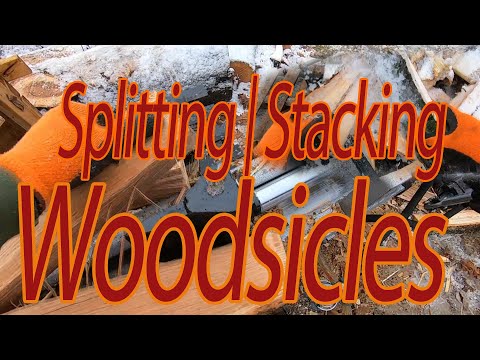 Splitting | Stacking | Woodsicles | Firewood
