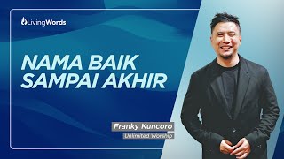 Download lagu 'Nama Baik Sampai Akhir' | Franky Kuncoro | Living Words mp3 Download lagu 'Nama Baik Sampai Akhir' | Franky Kuncoro | Living Words mp3