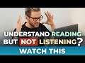 Watch this lesson if you understand English when you read but not when you listen