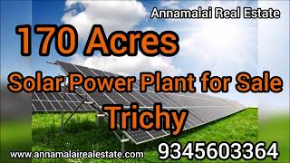 170 Acres Solar Power Plant for Sale in Trichy  - Annamalai Real Estate