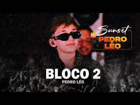 Pedro Léo | Bloco 2 (DVD Sunset)