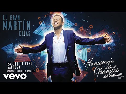 El Gran Martín Elías - Maluquito Pero Sabroso (Cover Audio)