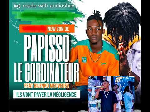 PAPISSO  LE COORDINATEUR   (ILS VONT PAYER LA NÉGLIGENCE)