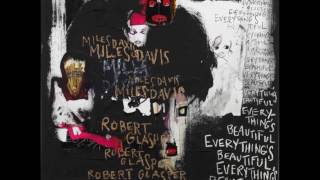 Song for Selim (feat. King) - Miles Davis & Robert Glasper