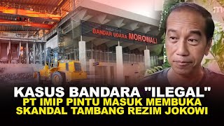 Download lagu KASUS BANDARA 'ILEGAL' PT IMIP, PINTU MASUK MEMBUKA SKANDAL TAMBANG REZIM JOKOWI mp3