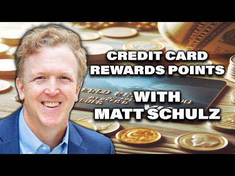 What to Know About Credit Card Rewards Points with Matt Schulz