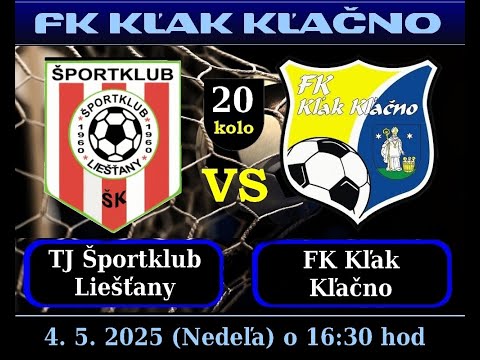 TJ Športklub Liešťany - FK Kľak Kľačno 2:4 (1:0) 4.5.2025