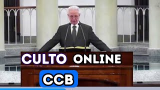 SANTO CULTO ONLINE CCB | CULTO ONLINE A DEUS | CCB  BRÁS MATEUS 19 SALMO 150