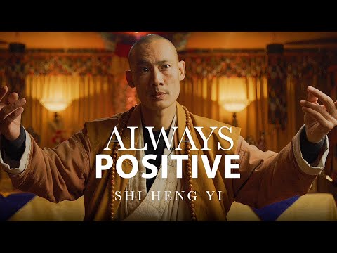 SHAOLIN MASTER - How to think Positively | Shi Heng Yi 2021