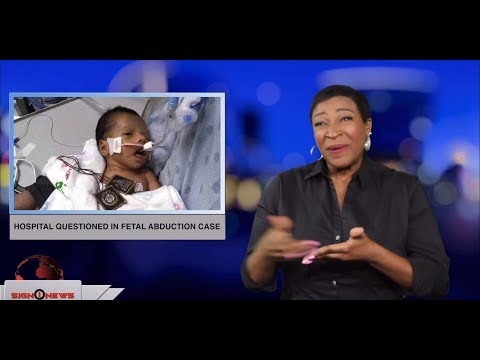 Hospital questioned in fetal abduction case (ASL - 5.22.19)