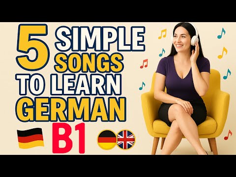 Learn German Through Music | 5 Simple Songs to Learn German B1 with German and English Lyrics