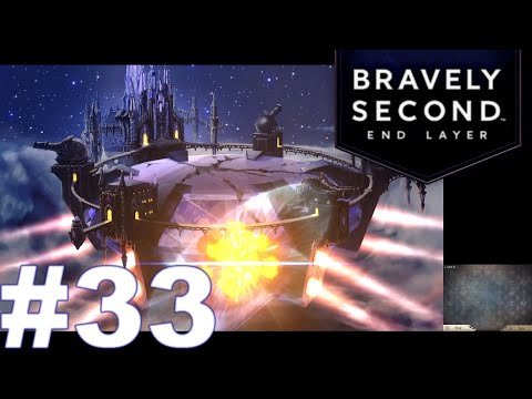 Bravely Second: End Layer - No Commentary - Walkthrough - EP 33 (60FPS)