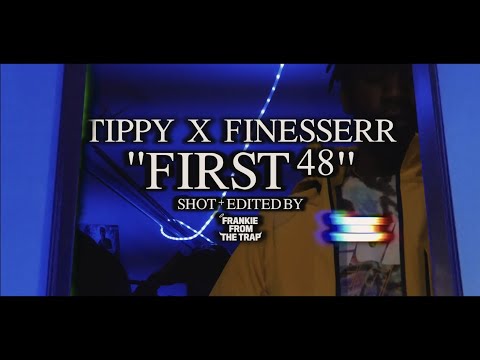 TIPPY X FINESSERR - FIRST 48 (Official Music Video)