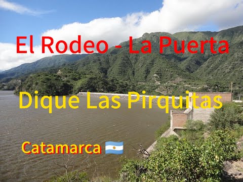 El Rodeo - La Puerta - Dique Las Pirquitas - Pcia Catamarca