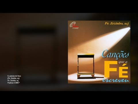 Pe. Zezinho, scj - Eu preciso de Deus