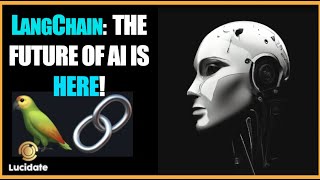 LangChain: Unleashing AI's full potential